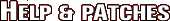 Help & Patches